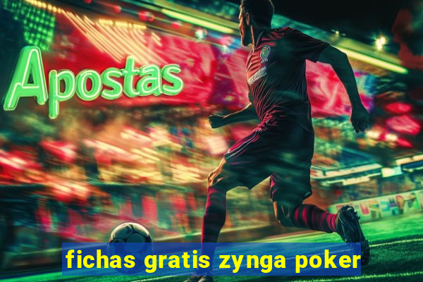 fichas gratis zynga poker